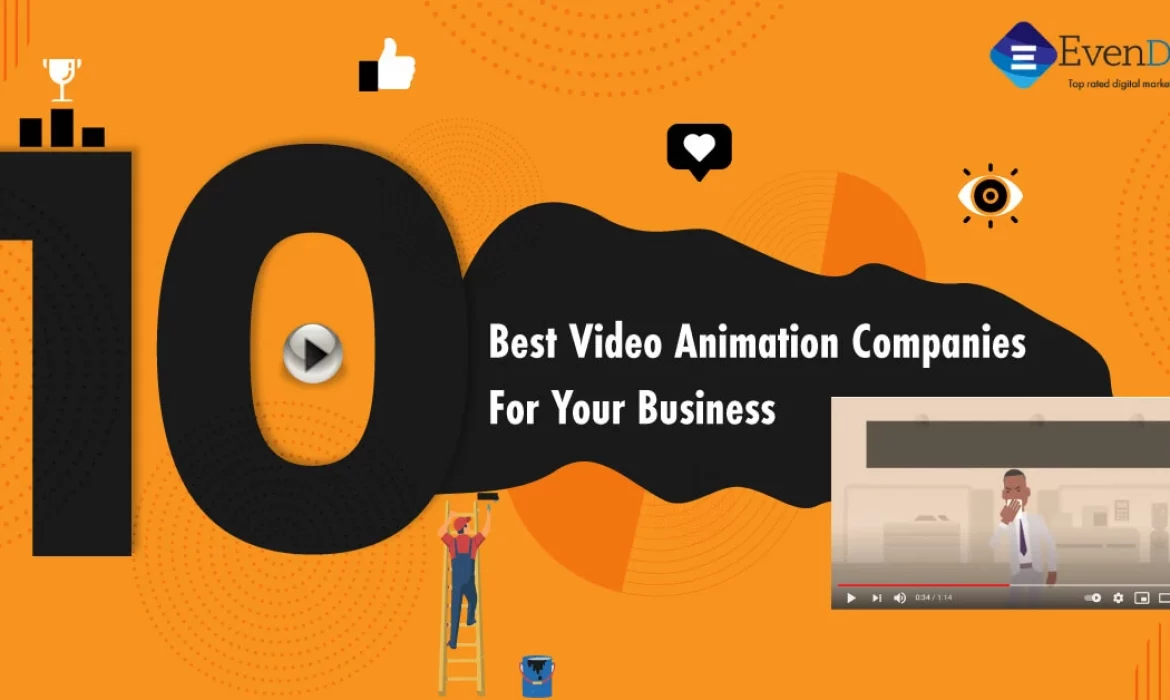 Best Video Animation Companies For Your Business
